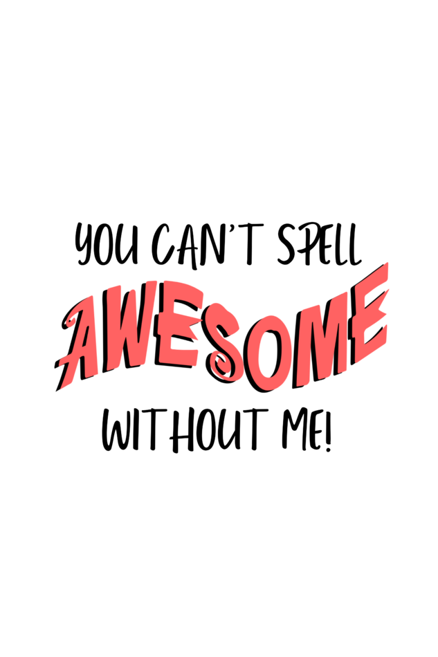 You Can't Spell Awesome