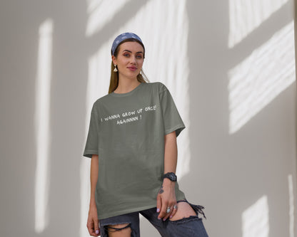 Wanna Grow Up Once Again College Oversized T-shirt, Olive Green color